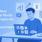 best social media strategies for new entrepreneurs